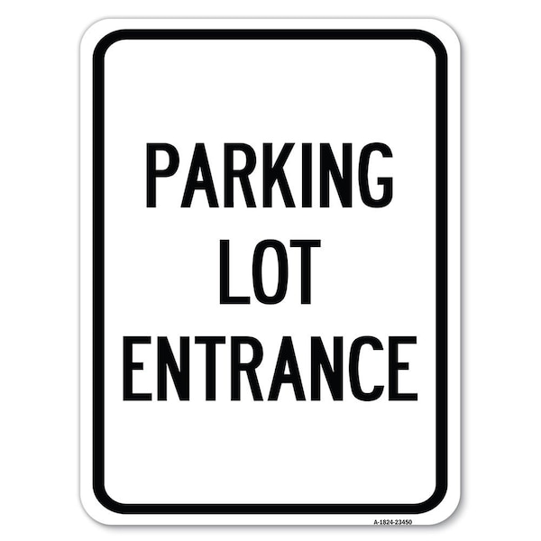 Signmission Parking Entrance Sign Parking Lot Entrance Alum Rust Proof Parking Sign, 18" x 24", A-1824-23450 A-1824-23450 - main